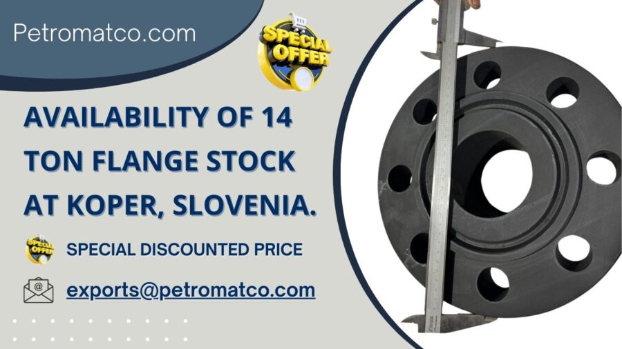 Availability of 14 Ton Flange Stock at Koper, Slovenia – Heavy discount